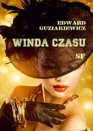 Title: Winda czasu, Author: Edward Guziakiewicz