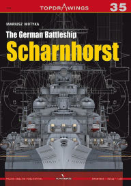 Title: The German Battleship Sharnhorst, Author: Mariusz Motyka