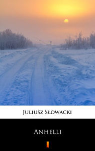 Title: Anhelli, Author: Juliusz Slowacki