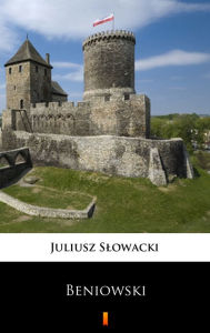 Title: Beniowski, Author: Juliusz Slowacki