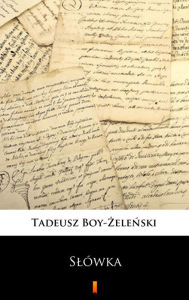 Title: Slówka, Author: Tadeusz Boy-Zelenski