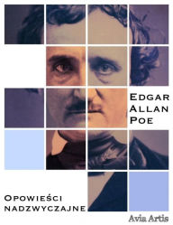 Title: Opowiesci Nadzwyczajne, Author: Edgar Allan Poe