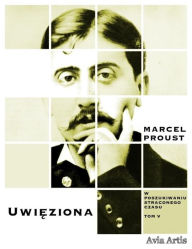 Title: Uwieziona, Author: Marcel Proust