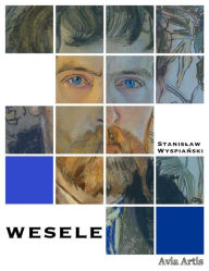 Title: Wesele, Author: Stanislaw Wyspianski