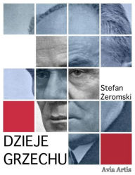 Title: Dzieje grzechu, Author: Stefan Zeromski