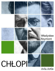 Title: Chlopi, Author: Wladyslaw Stanislaw Reymont