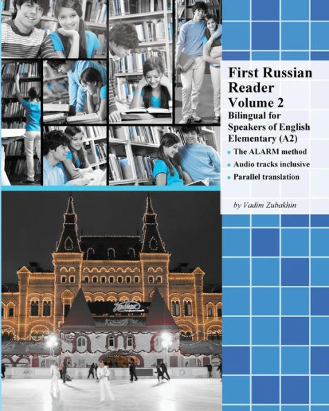 First Russian Reader Volume 2: Bilingual for Speakers of English Elementary (A2)