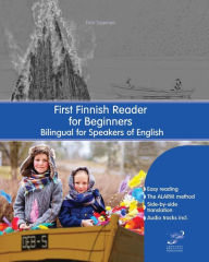 Title: First Finnish Reader for Beginners: Bilingual for Speakers of English, Author: Enni Saarinen