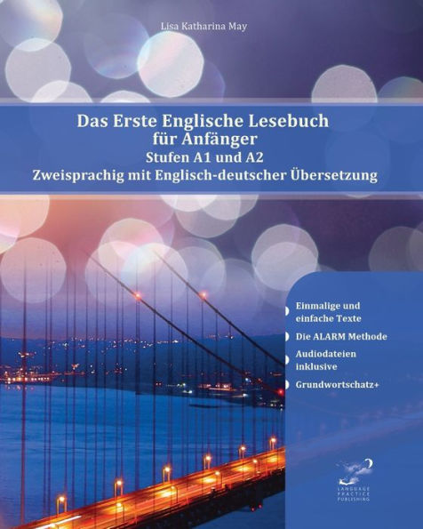 Das Erste Englische Lesebuch für Anfänger: Stufen A1 A2 Zweisprachig mit Englisch-deutscher Übersetzung