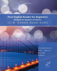 Title: First English Reader for Beginners ?? ??????? ???? ????: Bilingual for Speakers of Chinese, Author: Marina Chan