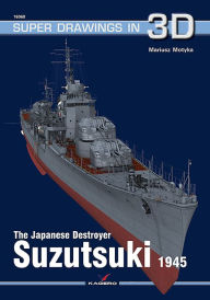 Title: The Japanese Destroyer Suzutsuki 1945, Author: Mariusz Motyka