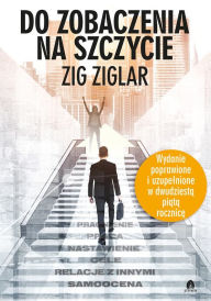 Title: Do zobaczenia na szczycie, Author: Zig Ziglar