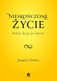 Title: Nieskonczone zycie, Author: Joaquín Cámara