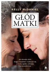 Title: Glód matki, Author: Kelly McDaniel