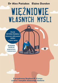 Title: Wiezniowie wlasnych mysli, Author: Alex Pattakos