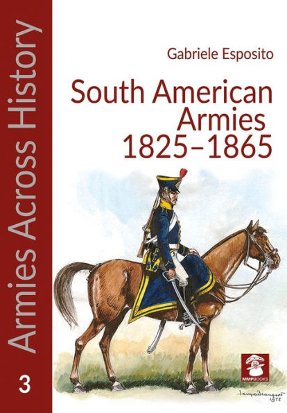 South American Armies 1825-1865