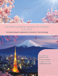 Title: Das Erste Japanische Lesebuch für Anfänger: Stufen A1 A2 Zweisprachig mit Japanisch-deutscher Übersetzung, Author: Miku Ono