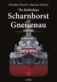 Free download j2me ebook The Battleships Scharnhorst and Gneisenau Vol. II 9788366673809