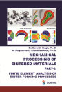 Mechanical Processing of Sintered Materials: Part-2: Finite Element Analysis Of Sinter-Forging Processes