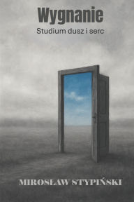 Title: Wygnanie: (Studium dusz i serc), Author: Adam Skrzyński-Paszkowicz