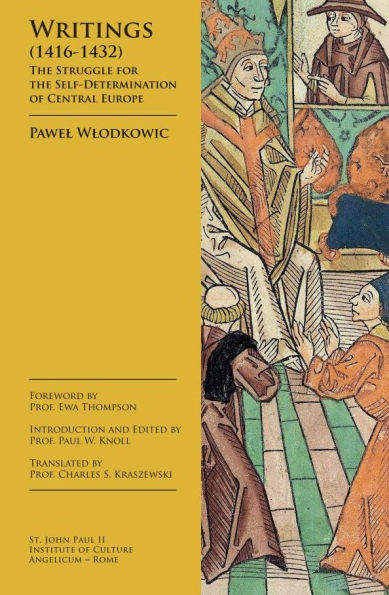 Writings (1416-1432): The Struggle for the Self-Determination of Central Europe