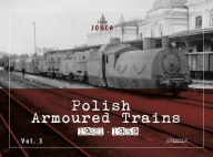 Downloading free books to ipad Polish Armoured Trains 1921-1939 Vol. 3 9788367227377 in English by Adam Jonca CHM RTF FB2