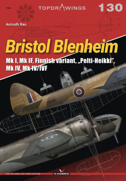 Bristol Blenheim: Mk I, Mk IF, Finnish variant, "Pelti-Heikki", Mk IV, Mk IV/IVF