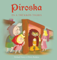 Title: Piroska és a trükkös tigris, Author: Richard Storey