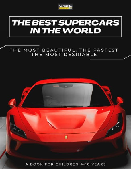 The Best Supercars in the World: a picture book for children about sports cars, the fastest cars in the world, book for boys 4-10 years old