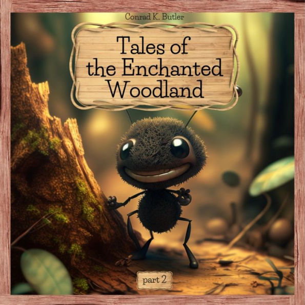 Tales of the Enchanted Woodland: part 2, More Adventures of Brave and Clever Animals, educational bedtime stories for kids 4-8 years old.