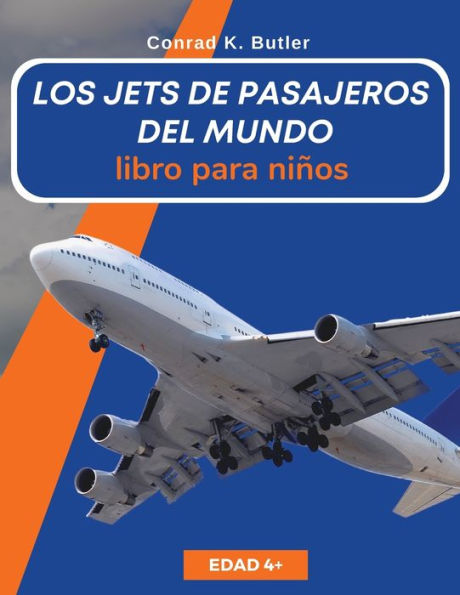 Los jets de pasajeros del mundo para niï¿½os: Un libro sobre aviones de pasajeros para niï¿½os y jï¿½venes
