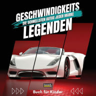 Title: Geschwindigkeitslegenden. Die schnellsten Autos jeder Marke: Ein buntes Buch fï¿½r Kinder mit Autos und ihren Logos, um den Jï¿½ngsten etwas ï¿½ber Autos und ihre Geschwindigkeitsrekorde beizubringen., Author: Conrad K Butler