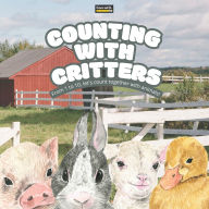 Title: Counting with Critters: A Fun and Simple Rhyming Counting Book for Kids Aged 2-5: Learn Numbers 1 to 10 with Adorable Animals, Author: Conrad K Butler