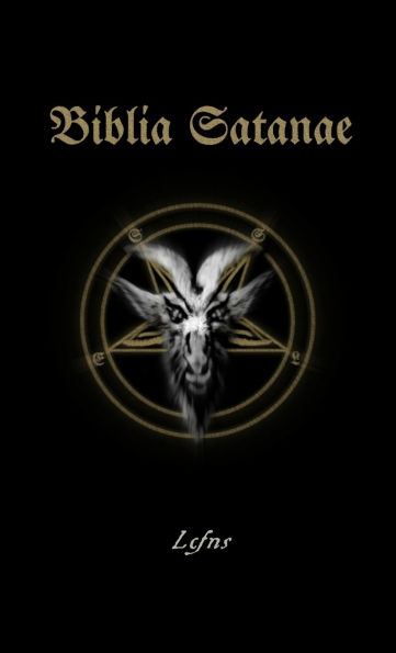 Biblia Satanae: Traditional Satanic Bible