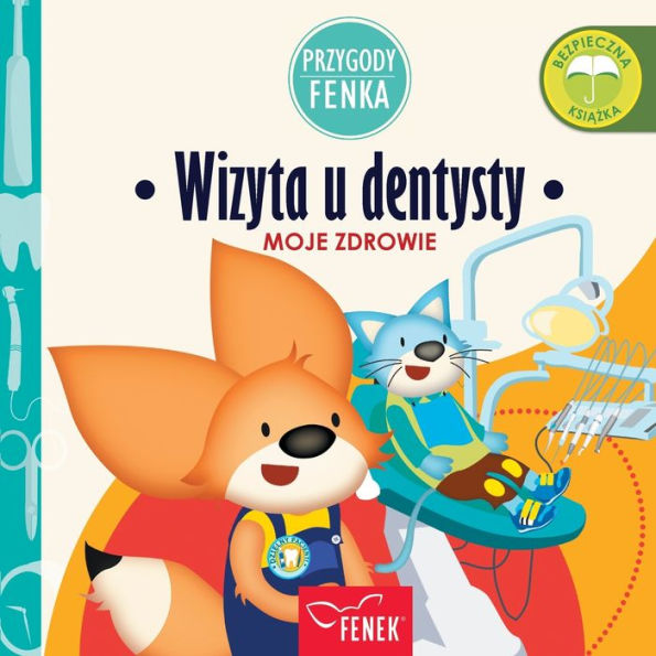 Wizyta u dentysty: Moje zdrowie