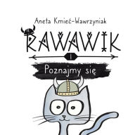 Title: Rawawik. Poznajmy się, Author: Aneta Kmiec-Wawrzyniak