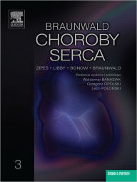 Title: Choroby serca Braunwald. Tom 3, Author: Peter Libby