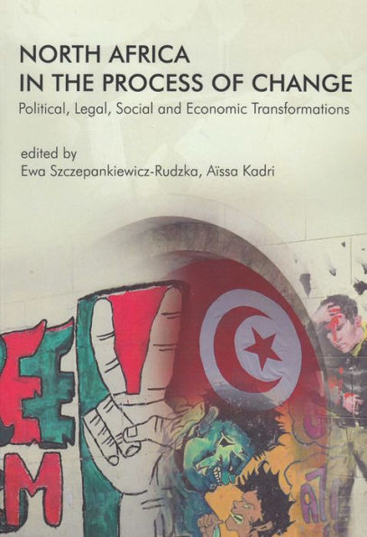 North Africa in the Process of Change: Political, Legal, Social and Economic Transformations