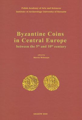 Byzantine Coins in Central Europe between the 5th and 10th Century