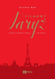 Title: Filmowy Paryz, Author: Putte & HÃket