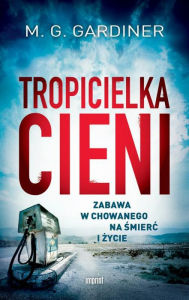 Title: Tropicielka cieni, Author: Ingartze Astuy