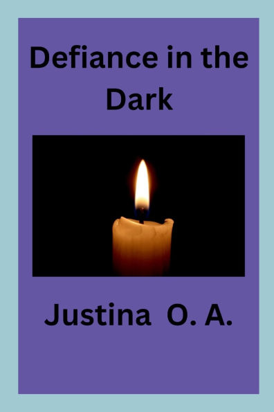 Defiance in the Dark