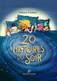 Title: 20 Histoires du soir, Author: Tamara Fonteyn