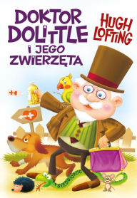 Title: Doktor Dolittle i jego zwierzeta, Author: Hugh Lofting