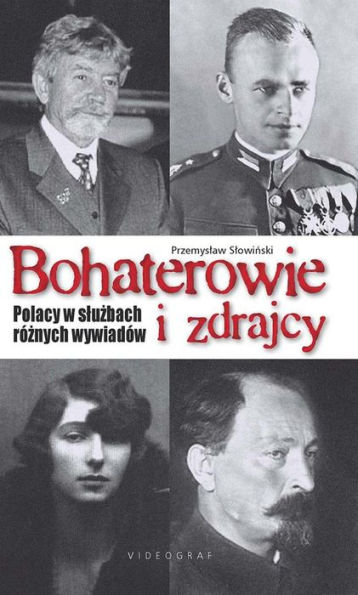 Bohaterowie i zdrajcy: Polacy w sluóów