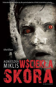 Title: Wsciekla skóra, Author: Agnieszka Miklis