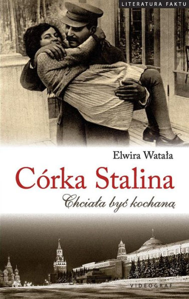 Córka Stalina. Chciala byc kochan