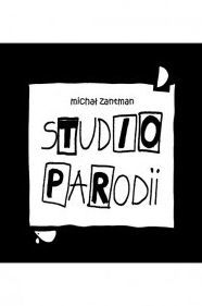 Title: Studio Parodii, Author: Michal Zantman