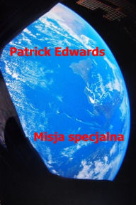 Title: Misja specjalna, Author: Patrick Edwards