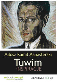 Title: Tuwim. Inspiracje, Author: Milosz Kamil Manasterski